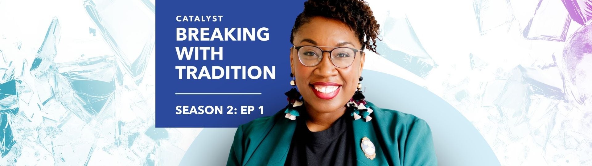 breaking-with-tradition-podcast-lp-S2EP1